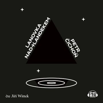 Lanovka nad Landekem audiobook, Petr Čichoň