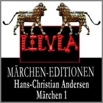 Märchen 1: Das Feuerzeug, Der kleine Klaus und der große Klaus, Die Prinzessin auf der Erbse, Die Blumen der kleinen Ida audiobook, Hans Christian Andersen