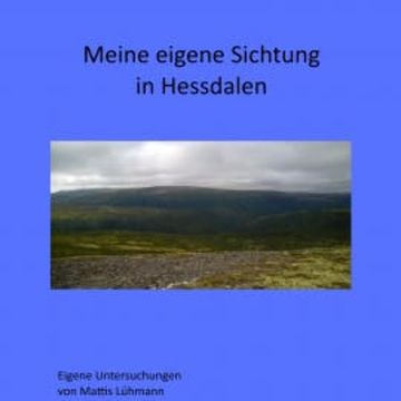 Meine eigene Sichtung in Hessdalen audiobook, Mattis Lühmann