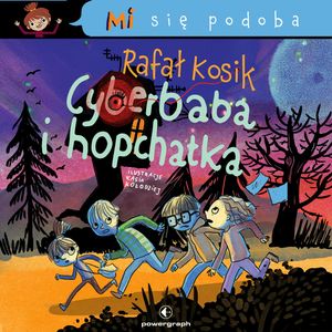 Mi się podoba. Cyberbaba i hopchatka, Rafał Kosik