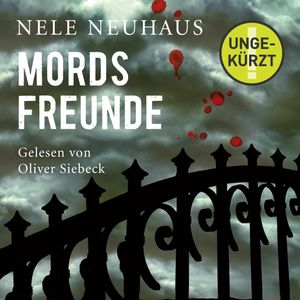 Mordsfreunde (Ein Bodenstein-Kirchhoff-Krimi 2), Nele Neuhaus