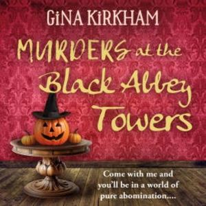 Murders at the Black Abbey Towers, Gina Kirkham