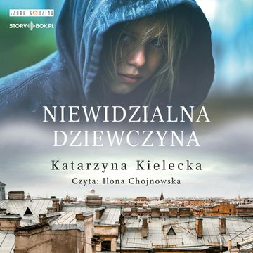 Niewidzialna dziewczyna audiobook, Katarzyna Kielecka