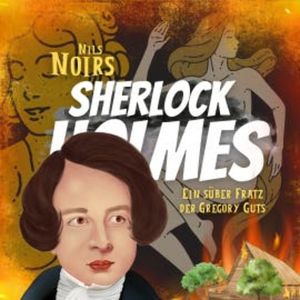 Nils Noirs Sherlock Holmes, Staffel 4 Folge 3: Ein süßer Fratz der Gregory Guts, Nils Noir