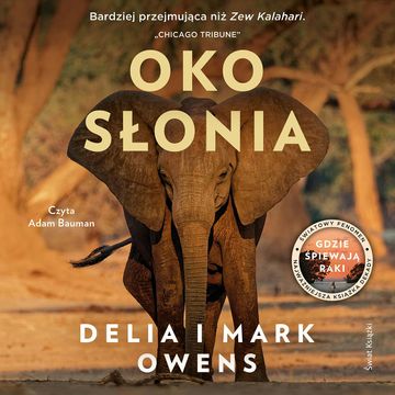 Oko słonia audiobook, Delia Owens, Mark J. Owens