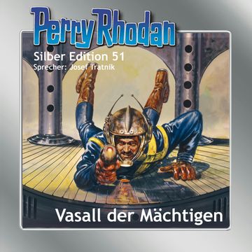 Vasall der Mächtigen (Perry Rhodan Silber Edition 51) audiobook, Clark Darlton