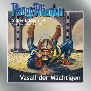 Vasall der Mächtigen (Perry Rhodan Silber Edition 51), Clark Darlton