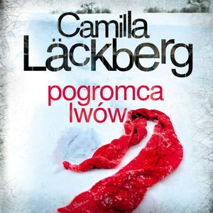 Pogromca lwów, Camilla Läckberg