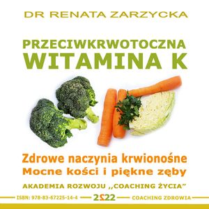 Przeciwkrwotoczna Witamina K, Dr Renata Zarzycka