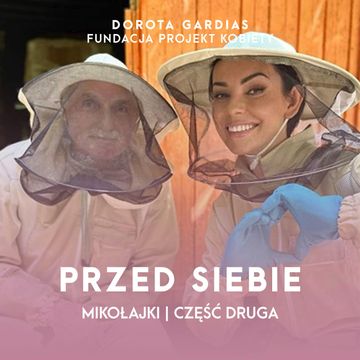 Przed Siebie | Mikołajki | Część 2 audiobook, Fundacja „Projekt Kobiety”