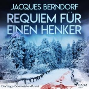 Requiem für einen Henker - Ein Siggi-Baumeister-Krimi (Ungekürzt), Jacques Berndorf