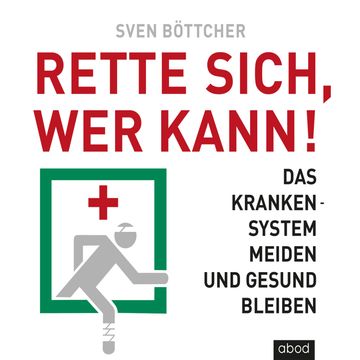 Rette sich, wer kann audiobook, Sven Böttcher