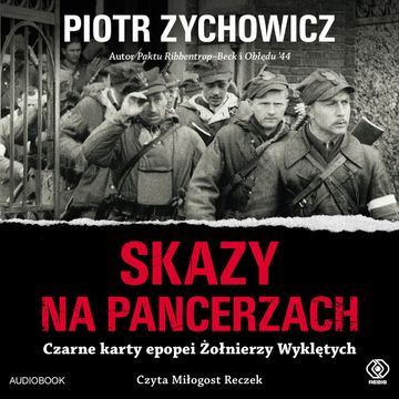 Skazy na pancerzach audiobook, Piotr Zychowicz