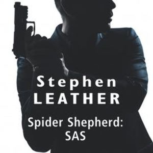 Spider Shepherd: SAS, Stephen Leather
