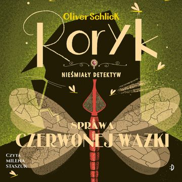 Sprawa czerwonej ważki. Roryk. Nieśmiały detektyw, tom 2, Oliver Schlick
