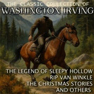The Classic Collection of Washington Irving audiobook, Washington Irving