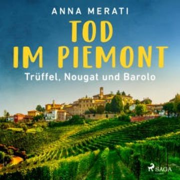Tod im Piemont – Trüffel, Nougat und Barolo audiobook, Anna Merati