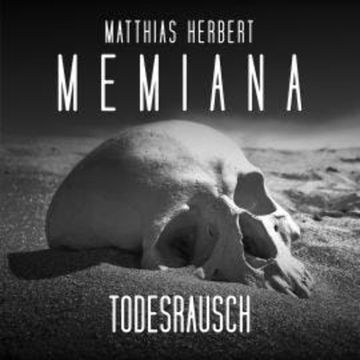Todesrausch Teil 1 - Memiana, Band 12 (ungekürzt) audiobook, Matthias Herbert