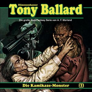 Die Kamikaze-Monster (Tony Ballard 21), A. F. Morland, Thomas Birker