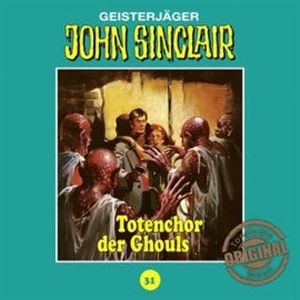 Totenchor der Ghouls (John Sinclair - Tonstudio Braun 31), Jason Dark