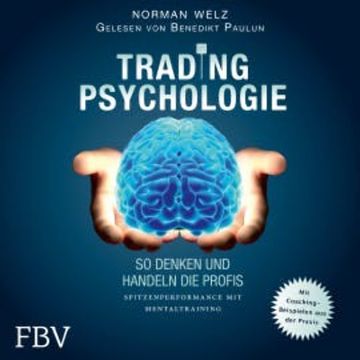 Tradingpsychologie - So denken und handeln die Profis audiobook, Norman Welz
