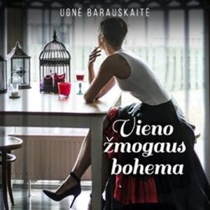 Vieno žmogaus bohema, Ugnė Barauskaitė