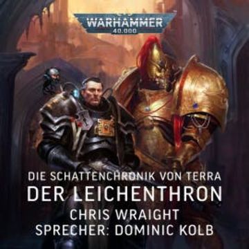 Warhammer 40.000: Die Schattenchronik von Terra 1 audiobook, Chris Wraight