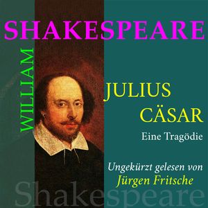William Shakespeare: Julius Caesar. Eine Tragödie, William Shakespeare