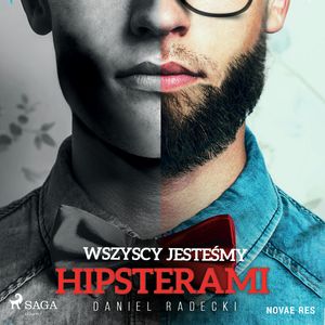 Wszyscy jesteśmy hipsterami, Daniel Radecki