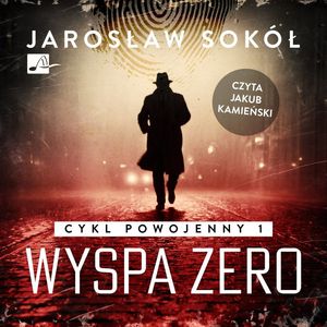 Wyspa zero. Cykl powojenny, Jarosław Sokół