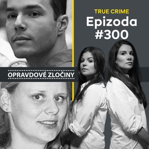 #300 - Newyorský Zodiac & Rachel O'Reilly, Lucie Bechynková a Barbora Krčmová