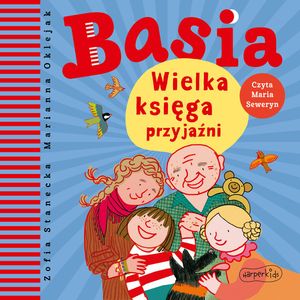 Basia. Wielka księga przyjaźni, Zofia Stanecka
