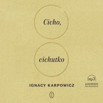 Cicho, cichutko audiobook, Ignacy Karpowicz