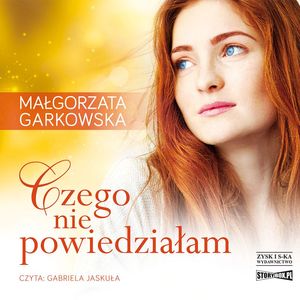 Czego nie powiedziałam, Małgorzata Garkowska