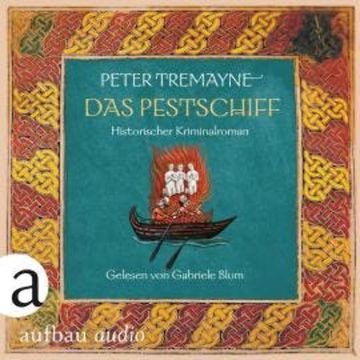 Das Pestschiff - Schwester Fidelma ermittelt, Band 33 (Ungekürzt) audiobook, Peter Tremayne