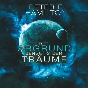 Der Abgrund jenseits der Träume (Die Chronik der Faller 1) audiobook, Peter F. Hamilton