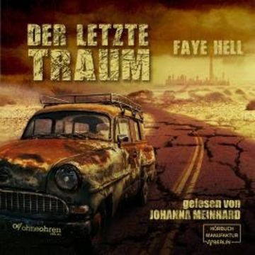 Der letzte Traum (ungekürzt) audiobook, Faye Hell