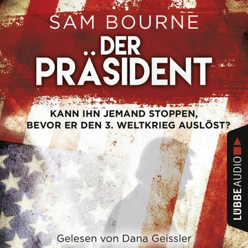 Der Präsident audiobook, Sam Bourne
