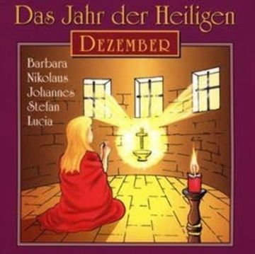 Das Jahr der Heiligen - Dezember audiobook, Diverse