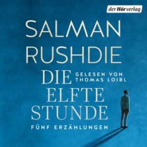 Die elfte Stunde, Salman Rushdie