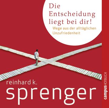 Die Entscheidung liegt bei dir! audiobook, Reinhard K. Sprenger