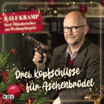 Drei Kopfschüsse für Aschenbrödel audiobook, Ralf Kramp