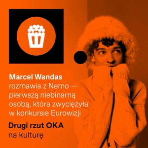 Drugi Rzut OKA: Czy popkultura zmienia świat? Rozmawiamy z Nemo, OKO.press