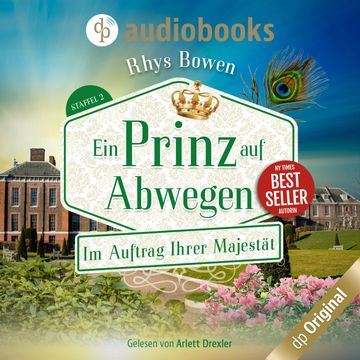Ein Prinz auf Abwegen - Im Auftrag Ihrer Majestät-Reihe Staffel 2, Band 3 (Ungekürzt) audiobook, Rhys Bowen