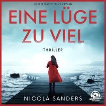 Eine Lüge zu viel (Ungekürzt) audiobook, Nicola Sanders