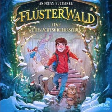 Flüsterwald - Die Weihnachtsüberraschung audiobook, Andreas Suchanek