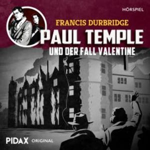 Francis Durbridge: Paul Temple und der Fall Valentine, Francis Durbridge