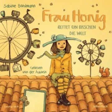 Frau Honig: Frau Honig rettet ein bisschen die Welt audiobook, Sabine Bohlmann