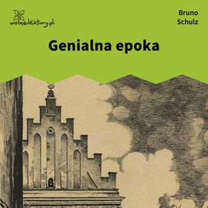 Genialna epoka, Bruno Schulz