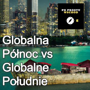 Globalne Południe vs Globalna Północ, Piotr Pogorzelski